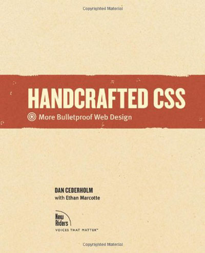 Handcrafted CSS: More Bulletproof Web Design Handcrafted CSS: More Bulletproof Web Design