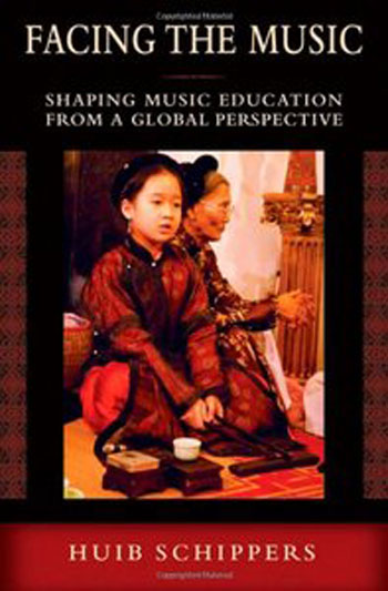 Facing the Music: Shaping Music Education from a Global Perspective Facing the Music: Shaping Music Education from a Global Perspective