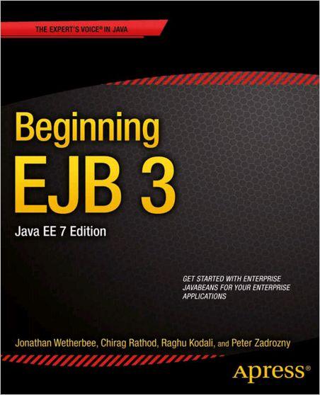 BEGINNING EJB 3: JAVA EE 7 EDITION, 2ND EDITION BEGINNING EJB 3: JAVA EE 7 EDITION, 2ND EDITION