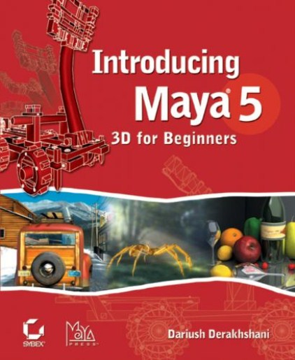 Introducing Maya 5: 3D for Beginners Introducing Maya 5: 3D for Beginners