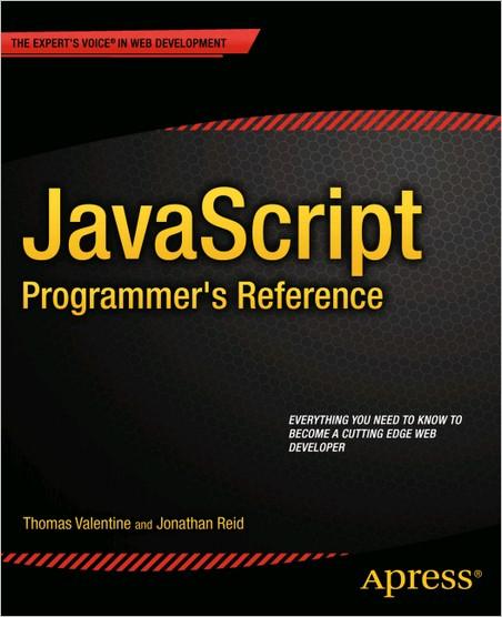 JAVASCRIPT PROGRAMMER’S REFERENCE JAVASCRIPT PROGRAMMER’S REFERENCE