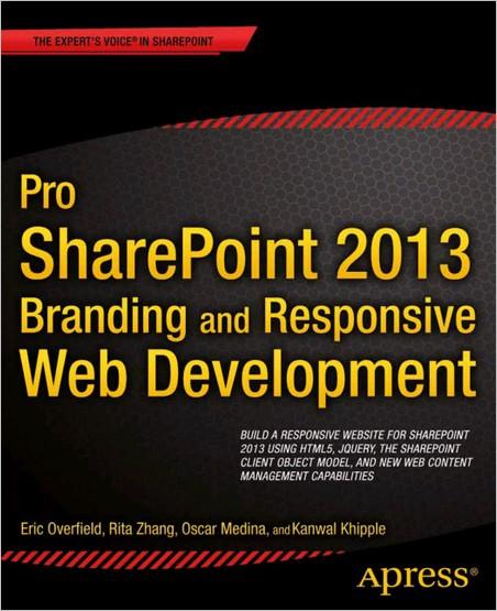 Pro SharePoint 2013 Branding and Responsive Web Development Pro SharePoint 2013 Branding and Responsive Web Development
