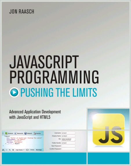 JavaScript Programming: Pushing the Limits JavaScript Programming: Pushing the Limits