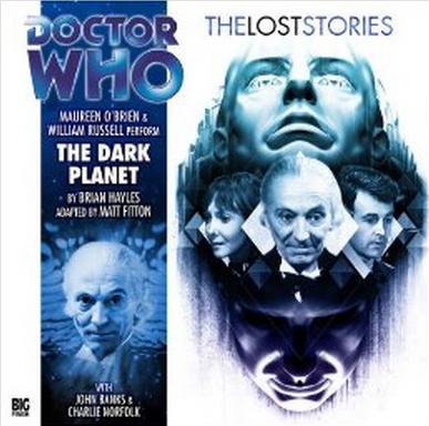 The Dark Planet (Doctor Who, The Lost Stories) The Dark Planet (Doctor Who, The Lost Stories)
