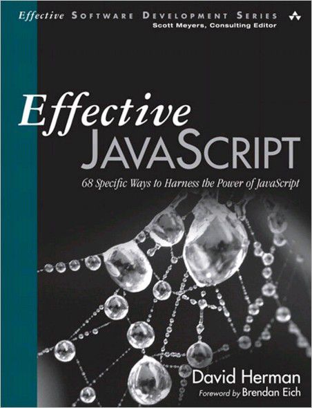 Effective JavaScript Effective JavaScript