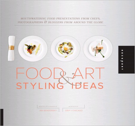 1,000 Food Art and Styling Ideas. Mouthwatering Food Presentations from Chefs, Photographers, and Bloggers 1,000 Food Art and Styling Ideas. Mouthwatering Food Presentations from Chefs, Photographers, and Bloggers