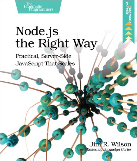 NODE.JS THE RIGHT WAY NODE.JS THE RIGHT WAY