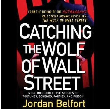 Catching the Wolf of Wall Street Catching the Wolf of Wall Street