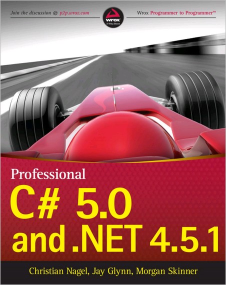 Professional C# 5.0 and .NET 4.5.1 Professional C# 5.0 and .NET 4.5.1