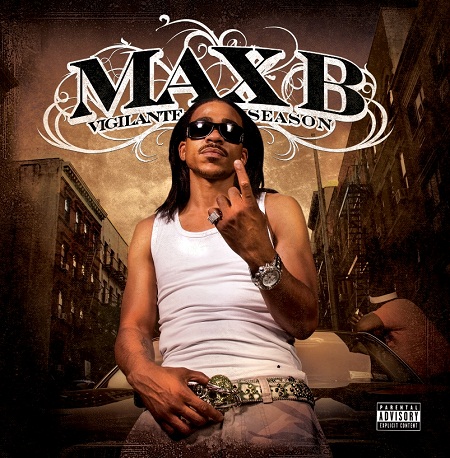Max B - Vigilante Season (2011) Max B - Vigilante Season (2011)