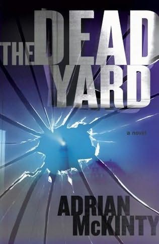 The Dead Yard (Dead Trilogy, Book 2) by Adrian McKinty [Audio, Unabridged]