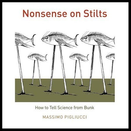 Nonsense on Stilts: How to Tell Science from Bunk (Audio) By Massimo Pigliucci, read by Jay Russell Nonsense on Stilts: How to Tell Science from Bunk (Audio) By Massimo Pigliucci, read by Jay Russell