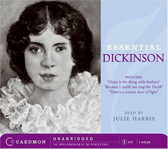 Essential Dickinson (Audio) By Emily Dickinson, read by Julie Harris Essential Dickinson (Audio) By Emily Dickinson, read by Julie Harris