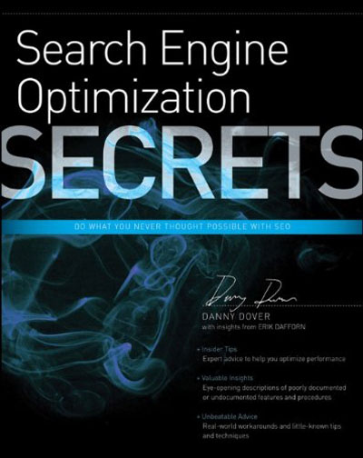 Search Engine Optimization Secrets By Danny Dover, Erik Dafforn Search Engine Optimization Secrets By Danny Dover, Erik Dafforn